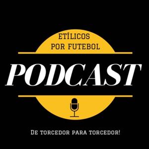 Podcast Etílicos por Futebol