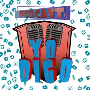 Yo Digo Podcast