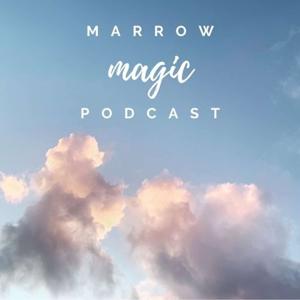 Marrow Magic Podcast