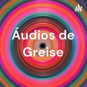 Áudios Greise