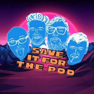 Save it for the Pod