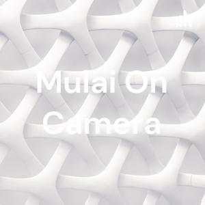 Mulai On Camera