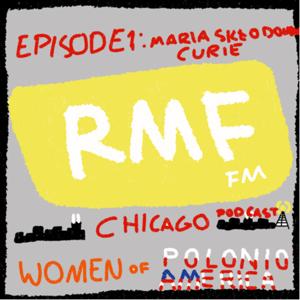 RMF-FM Chicago Podcast: Fakty-Maria Skłodowska Curie