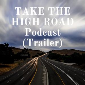 TAKE THE HIGH ROAD (of Kindness) Podcast