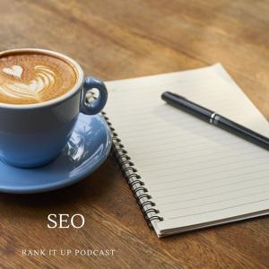 SEO Rank It Up Podcast