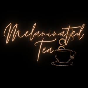 Melaninated Tea