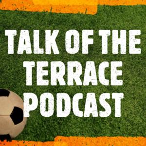 Talk of the Terrace Podcast