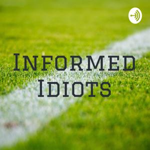 Informed Idiots