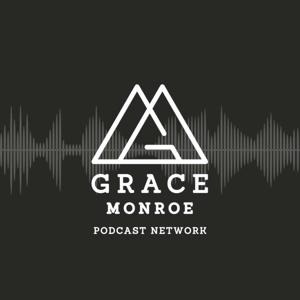 Grace Monroe Podcast
