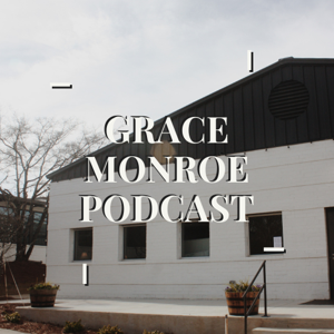 Grace Monroe Podcast