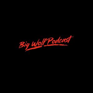 Big Wolf Podcast