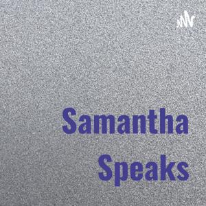 Samantha Speaks