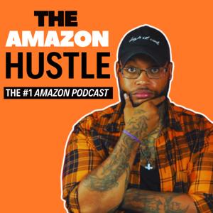 The Amazon Hustle by The Amazon Hustle w/ Louis Moore