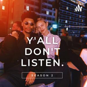 Y'all Don't Listen: A Gourmet Ty & Julia Podcast