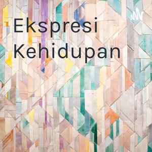 Ekspresi Kehidupan