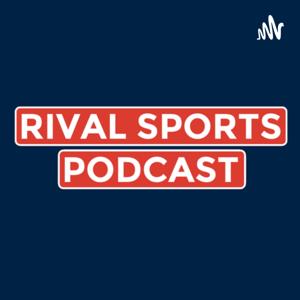Rival Sports Podcast