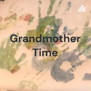 Grandmother Time with Sharon