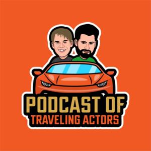 Podcast of Traveling Actors