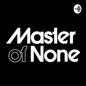 Master of None