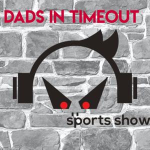 Dads In Timeout Sports Show
