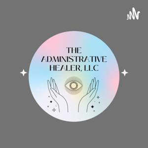 The Administrative Healer