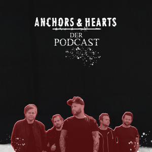 Anchors & Hearts: Der Podcast