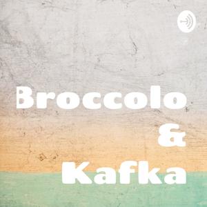 Broccolo & Kafka