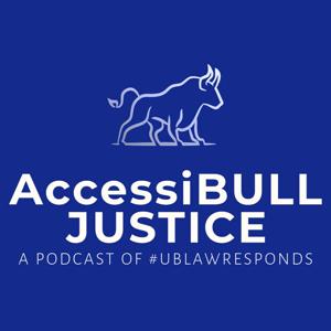 AccessiBULL Justice - A Podcast of #UBLawResponds