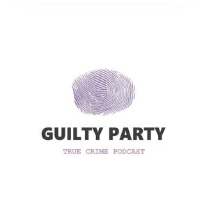 Guilty Party Podcast