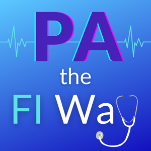 PA the FI Way by Kat, PA-C