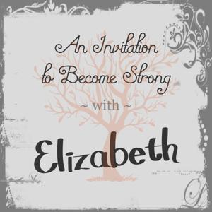 Growing Strong with Elizabeth