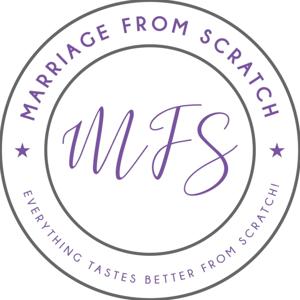 Marriage From Scratch Podcast