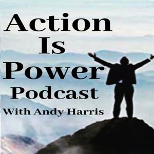 Action is Power Podcast