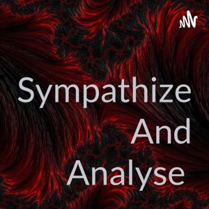 Sympathize And Analyse