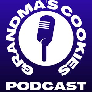 Grandma's Cookies Podcast