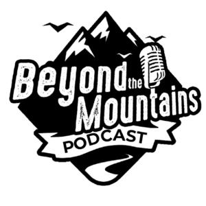 Beyond the Mountains podcast by Ashley Pettit