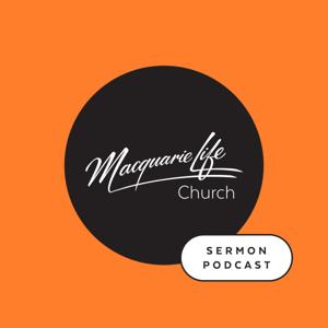 Macquarie Life Church | Sermon Podcasts