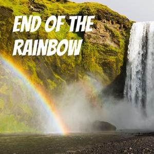 End of the Rainbow