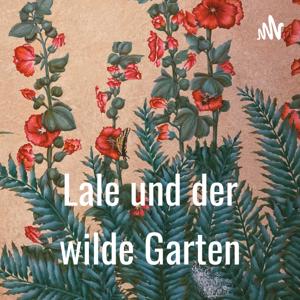 Lale und der wilde Garten