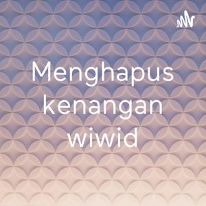 Menghapus kenangan wiwid