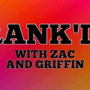 Rank'd! with Zac and Griffin