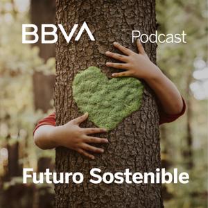 BBVA Futuro sostenible by BBVA Podcast