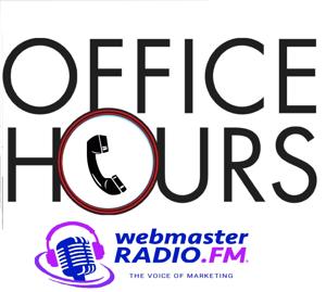 Office Hours on WebmasterRadio.fm