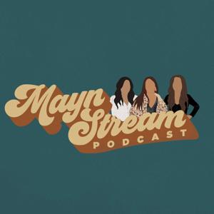 Maynstream Podcast