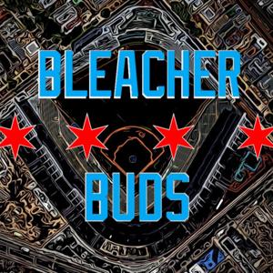 Bleacher Buds: Chicago Cubs Podcast