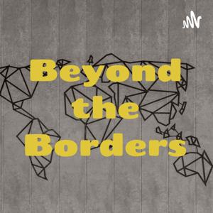 Beyond the Borders