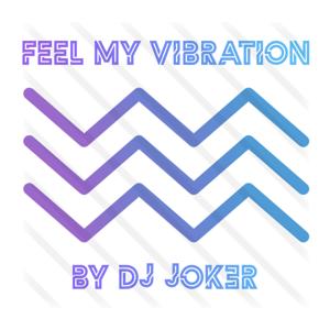 Feel My Vibration