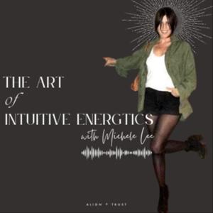 The Art of Intuitive Energetics