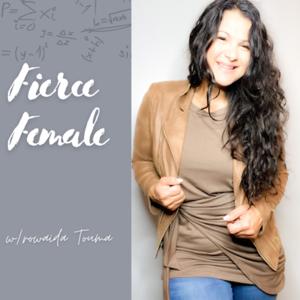 Fierce Female w/Rowaida Touma