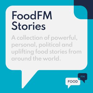 FoodFM Stories by FoodFM Radio